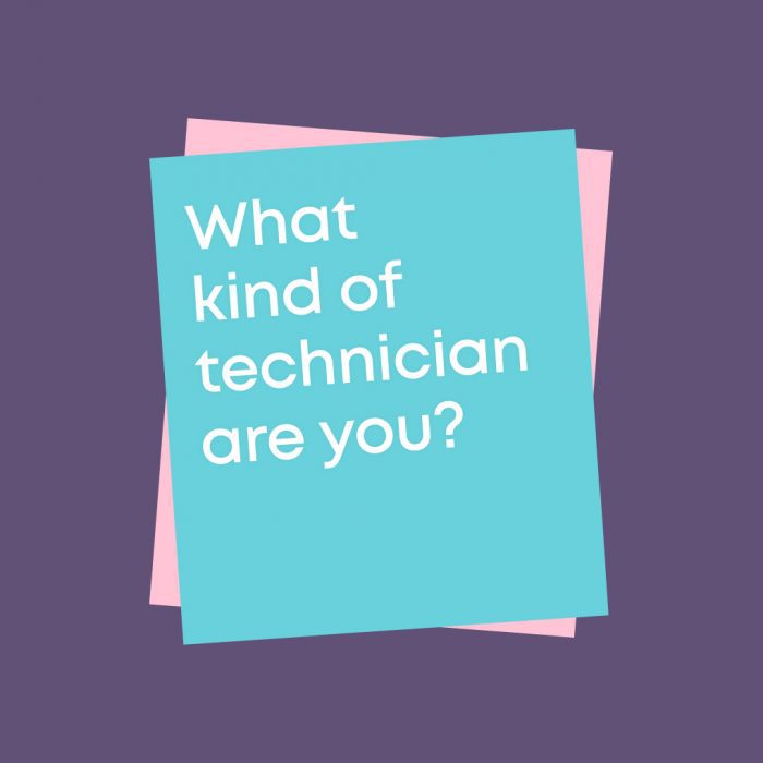 What kind of technician are you?